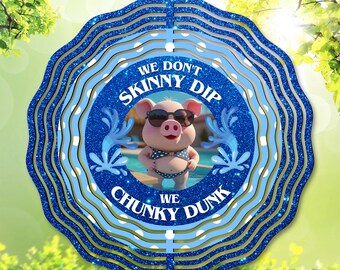 CHUNKY DUNK Wind Spinner PNG: Poolside Sublimation Design, Don't Skinny Dip Garden Spinner Template, Diy Gift, Sarcastic (Digital Download)