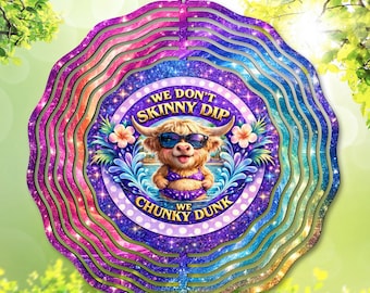CHUNKY DUNK Wind Spinner PNG: Poolside Sublimation Design, Don't Skinny Dip Garden Spinner Template, Di Gift, Highland Cow Digital Download