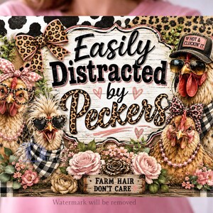 Sarcastic Cutting Board PNG, Easily Distracted By Peckers, Funny Chopping Board Sublimation Design, Chicken Lady, Farmhouse Digital Download image 3