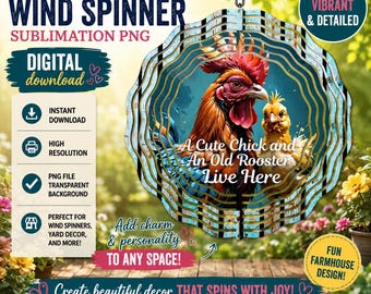 Chicken and Rooster PNG / Wind Spinner PNG / Cute Chick & Old Rooster Live Here / Farmhouse Rustic png / Funny Quote png / Digital Download
