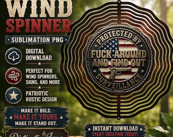 Protected by FAFO / Wind Spinner png / F*** Around and Find Out / Garden Spinner / American Flag png / Sublimation Design / Digital Download