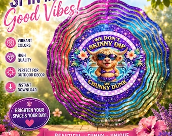 CHUNKY DUNK Wind Spinner PNG: Projekt sublimacji przy basenie, Szablon ogrodowego spinnera Don't Skinny Dip, Prezent Di, Cyfrowe pobieranie Highland Cow