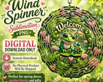Frog Wind Spinner PNG, Welcome to Our Pad Sublimation Design, Cute Lily Pad Spinner Design, Spring Frog Decor, DIY Gift, Digital Download