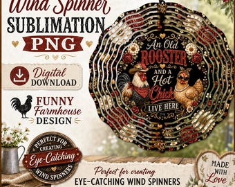 Chicken and Rooster Wind Spinner PNG, Old Rooster Hot Chick Live Here Sublimation Design, Farmhouse png, Funny Quote png, Digital Download