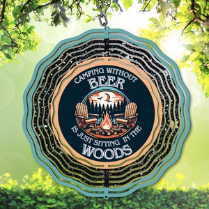 Camping Cheers Wind Spinner: kamperen zonder bier is gewoon in het bos zitten DIY cadeau-idee voor kampeerders en vrienden Grappig campingbord