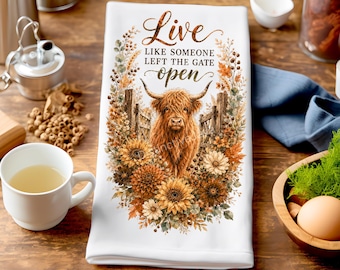 Highland Cow Tea Towel PNG, Fall Floral Sublimation png ,Live Like Someone Left the Gate Open, Farmhouse Towel, Autumn png, Digital Down
