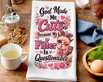 Alpaca Tea Towel PNG, God Made Me Cute Sublimation Design, Sassy Questionable Filter Kitchen Towel, Funny Dish Towel, Digital Download