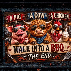 May include: A humorous BBQ-themed image features a pig, cow, and chicken wearing sunglasses and bandanas. Text reads "A Pig, A Cow, A Chicken" and "Walk Into A BBQ... The End". The image includes grilled food on the sides.