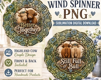 Highland Kuh Wind Spinner PNG, doppelseitiges Sublimationsdesign, besser zusammen noch voller Stier Bauernhaus Garten Spinner digitaler Download