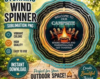 Camping Wind Spinner PNG: Campsite Sublimation, Where Friends and Marshmallow Get Toasted Design Garden Spinner Template (Digital Download)