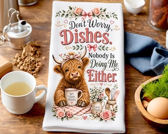 Funny Highland Cow Tea Towel PNG, Don’t Worry Dishes Sublimation Design, Farmhouse Kitchen Towel, Sassy Cow png, DIY Gift, Digital Download