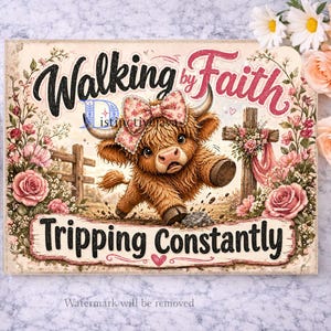 Highland Cow PNG / Funny Kitchen Chopping Board / Farm Animal Png / Sublimation Png / Walking By Faith Tripping Constantly Digital Download image 3