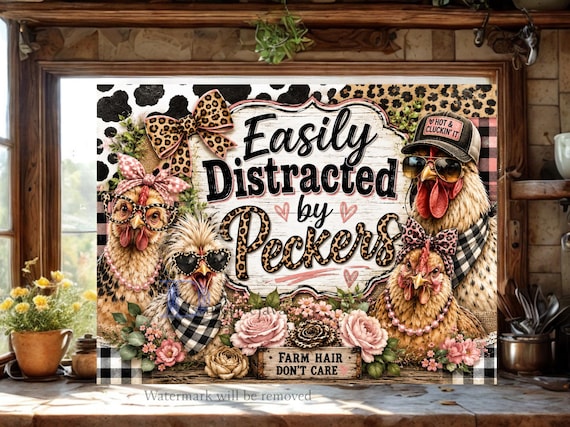 Sarcastic Cutting Board PNG, Easily Distracted By Peckers, Funny Chopping Board Sublimation Design, Chicken Lady, Farmhouse Digital Download
