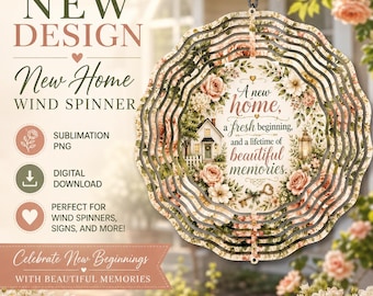 New Home Wind Spinner PNG, Flower Spinner, New Home Sublimation, Floral png, Welcome Sign, Diy Housewarming Gift (Digital Download)