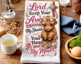Highland Cow Tea Towel PNG, Funny Christian Sublimation Design, Lord Keep Your Arm Quote, Faith Dish Towel, Farmhouse Cow Digital Download