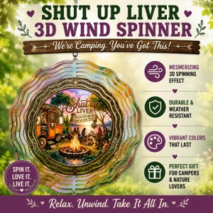 Campsite Wind Spinner PNG, Funny Sublimation Design, Shut Up Liver We’re Camping, Garden Spinner Template, Camping Decor (Digital Download)