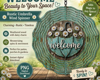 Welcome Wind Spinner PNG, Daisy Spinner, Umbrella PNG, Faux Wood, Spring Sublimation, Summer png, Welcome Sign, Diy Gift, Digital Download