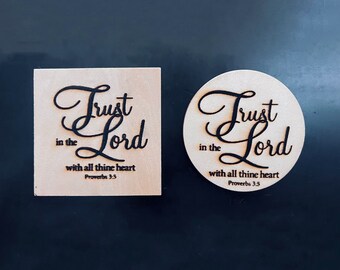 Laser Engraved Wood Magnet, Trust in the Lord, Inspirational Gift