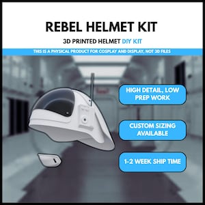 May include: A white 3D-printed Rebel helmet DIY kit for cosplay and display. The helmet features a black visor, antenna, and side details. The image includes text that says "High Detail, Low Prep Work" and "Custom Sizing Available."