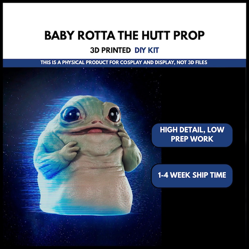 Puede incluir: Un accesorio de Baby Rotta the Hutt impreso en 3D para cosplay y exhibici&oacute;n. La figura es de color verde claro con grandes ojos negros y una barriga de color beige claro. El texto en la imagen dice "HIGH DETAIL, LOW PREP WORK".