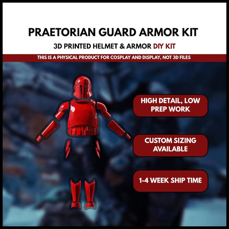May include: Red Praetorian Guard armor kit, including helmet, chest piece, arm and leg armor. The kit is 3D printed and designed for cosplay and display. Text on the image says "High Detail, Low Prep Work" and "Custom Sizing Available."