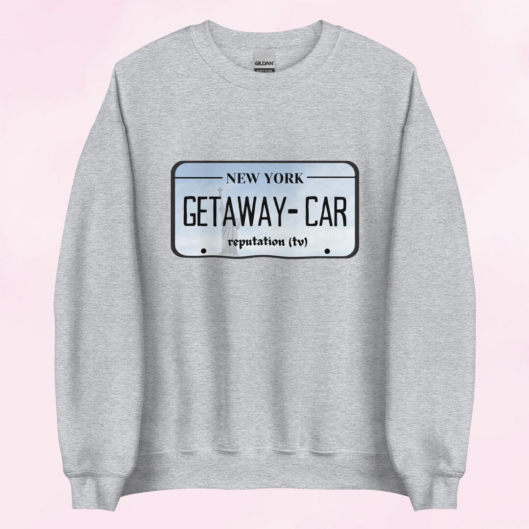 Getaway Car License Plate Sweatshirt Taylor Swift Reputation Etsy