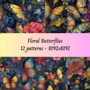 May include: A digital collage of 12 patterns featuring colorful butterflies and flowers. The patterns are 8192x8192 pixels in size. The text "Floral Butterflies" and "12 patterns - 8192x8192" is displayed in the center of the image.