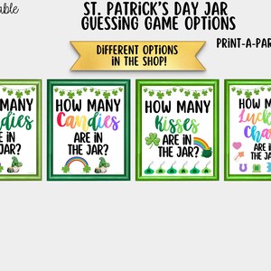 May include: Four framed St. Patrick's Day guessing game signs. Each sign has a green frame and features the text "How Many" followed by "Candies", "Kisses", or "Lucky Charms". Each sign includes a rainbow and other St. Patrick's Day graphics.