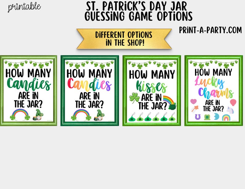 May include: Four framed St. Patrick's Day guessing game signs. Each sign has a green frame and features the text "How Many" followed by "Candies", "Kisses", or "Lucky Charms". Each sign includes a rainbow and other St. Patrick's Day graphics.