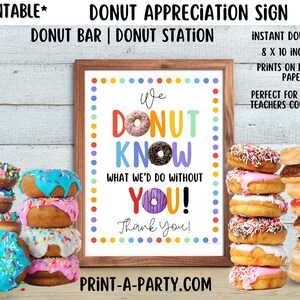 Appreciation Sign DONUT Bar Station | Teacher Staff Appreciation Sign | We Donut Know What We&#39;d Do Without You! | Coworkers Employees
