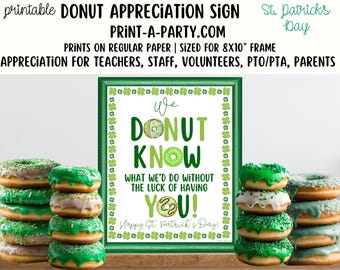 St. Patrick's Day Donut Appreciation Sign - Printable Decor for Teacher, Staff, Employee, Volunteer, PTO PTA or Parents