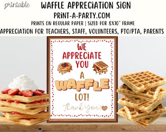 Waffle Bar Appreciation Sign - Printable Decor for Teacher, Staff, Employee, Volunteer, PTO PTA or Parents