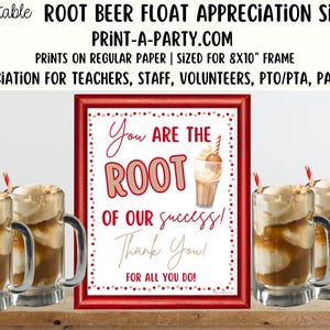 Root Beer Float Appreciation Sign - Printable Decor for Teacher, Staff, Employee, Volunteer, PTO PTA or Parents