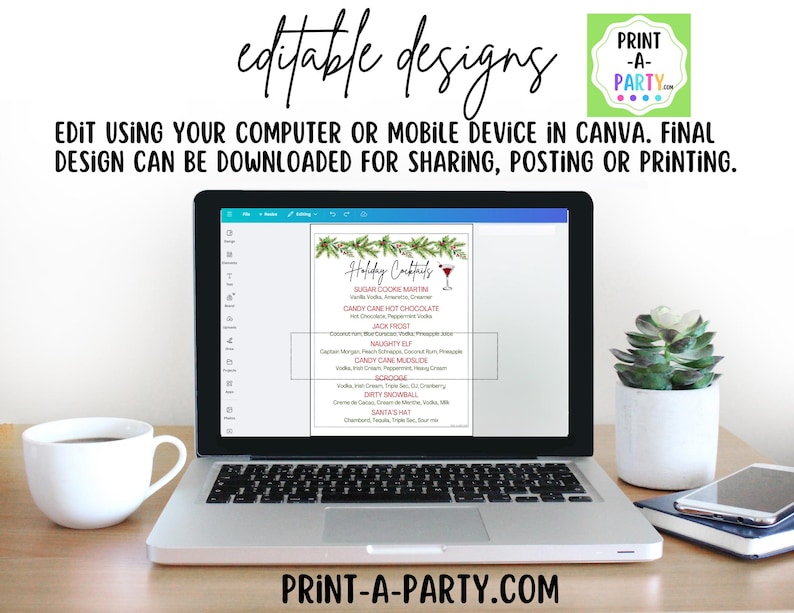 May include: A laptop screen displaying an editable holiday cocktail menu template with festive greenery graphics and text. The screen shows a list of drinks including Sugar Cookie Martini and Candy Cane Hot Chocolate. Text reads: EDIT USING YOUR COMPUTER OR MOBILE DEVICE IN CANVA. FINAL DESIGN CAN BE DOWNLOADED FOR SHARING, POSTING OR PRINTING.