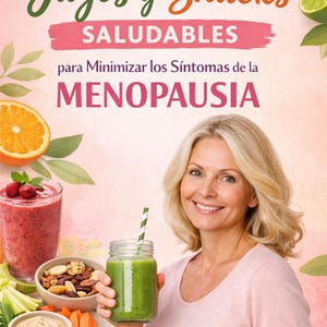 Op de afbeelding: Een lachende vrouw houdt een groene smoothie vast in een pot met een gestreept rietje. De afbeelding promoot gezonde snacks en sappen, met tekst in het Spaans over het minimaliseren van menopauzeklachten. Vers fruit, groenten en noten zijn ook zichtbaar.