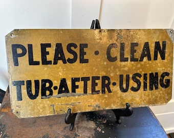 Vintage Metal Bathroom Sign Please Clean Tub After Using | Metal Bathroom Wall Decor | Antique Industrial Salvage Restroom Tin Sign