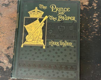 Antique 1887 Mark Twain The Prince and the Pauper | Charles L. Webster and Co. | Victorian Book | Green Cloth and Gilt Binding