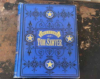 Antique 1899 Adventures of Tom Sawyer by Mark Twain – Rare Blue & Gold Gilt Star Cover – American Publishing Co. –  Collector’s Copy