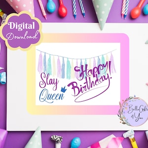 Tarjeta imprimible de feliz cumpleaños Slay Queen- 7 x 5- Tarjeta de felicitación de descarga instantánea