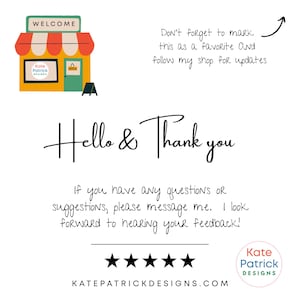 Puede incluir: Un gr&aacute;fico con una ilustraci&oacute;n de un escaparate, el texto "Hello & Thank you", "Don't forget to mark this as a favorite And follow my shop for updates", "If you have any questions or suggestions, please message me. I look forward to hearing your feedback!", cinco estrellas y "KATEPATRICKDESIGNS.COM".