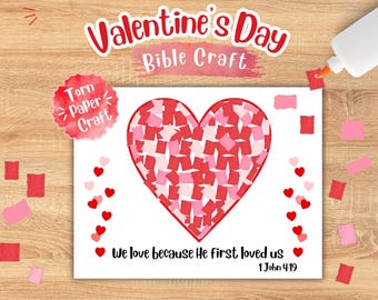 May include: A Valentine's Day Bible craft activity sheet featuring a large heart outline filled with small, torn pieces of red and pink paper. The text reads "Valentine's Day Bible Craft," "Torn Paper Craft," and "We love because He first loved us 1 John 4:19."