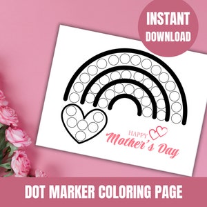 May include: A black and white printable dot marker coloring page featuring a rainbow with a heart at the bottom. The text "Happy Mother's Day" is written below the rainbow.