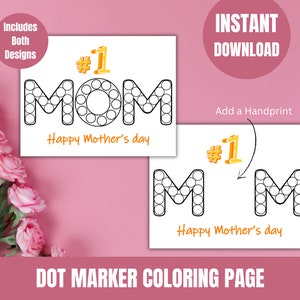 May include: A printable Mother's Day coloring page featuring the word "MOM" with circles for dot markers. The page includes the text "#1 MOM" and "Happy Mother's Day".