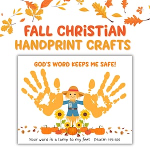 May include: A colorful fall-themed craft featuring handprints, a scarecrow, pumpkins, and sunflowers. The text reads "Fall Christian Handprint Crafts," "God's Word Keeps Me Safe!" and "Your word is a lamp to my feet Psalm 119:105."