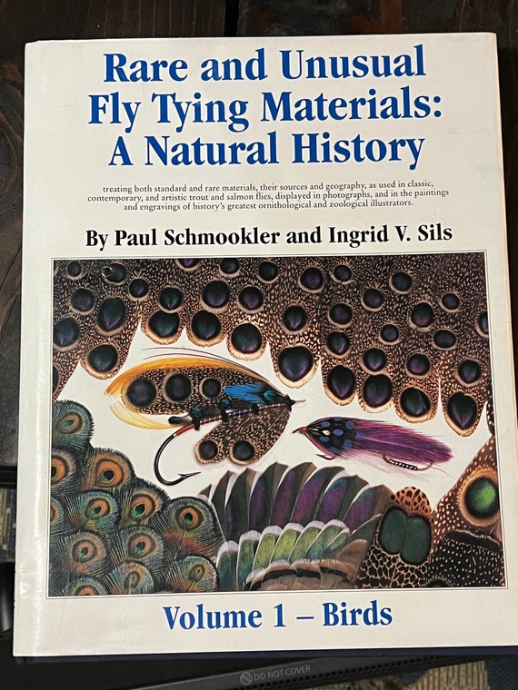 Collector Book Rare and Unusual Fly Tying Materials A Natural History 1994      by Paul Schmookler & Ingrid V Sils