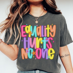 Preppy Equality Hurts No One Shirt, BLM Pride LGBT Equal Rights Comfort Colors Tee, Resistance Tshirt, Prochoice Empowerment Resist T-Shirt
