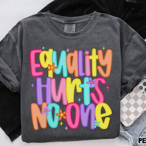 Preppy Equality Hurts No One Shirt, BLM Pride LGBT Equal Rights Comfort Colors Tee, Resistance Tshirt, Prochoice Empowerment Resist T-Shirt