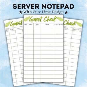 May include: Server notepad with a lime design. The notepad features the text "Guest Check" and includes sections for table, drinks, apps, entree, and sides/dessert. The design includes lime illustrations.