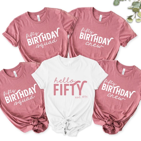 50th Birthday Shirt, Hello Fifty Tee, Fifty Birthday Crew and Squad, Fiftieth Group T-Shirt, Party Matching Tees, Gift for Her, Gift for Him