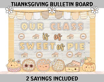 Thanksgiving Bulletin Board | Sweet as Pie Theme | November Classroom Decor